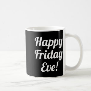 Caneca De Café Feliz Véspera de Sexta-feira! Navegando pela Seman