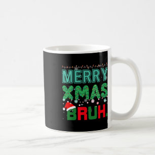 Caneca De Café Feliz Xmas Bruh Engraçado Memória de Natal Dizendo