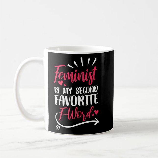 Caneca De Café Feminista é minha segunda palavra favorita feminis (Esquerda)