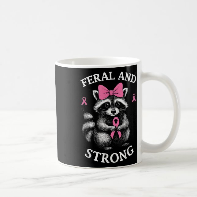 Caneca De Café Feral E Forte Da Consciência Do Cancer Da Mama (Direita)
