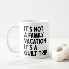Caneca De Café Férias em Família É uma Viagem de Culpabilidade Eq