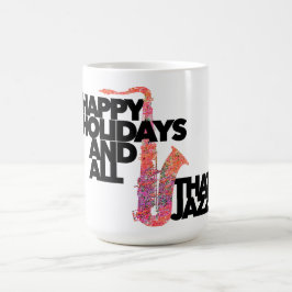 Caneca De Café Férias Felizes e Todo Esse Jazz músico de sax 