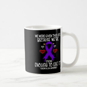 Caneca De Café Fibromialgia Consciência dada à vida Porque somos