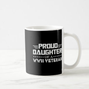 Caneca De Café Filha Orgulhosa De Um Veterano Ww2 Aposentado Wwii
