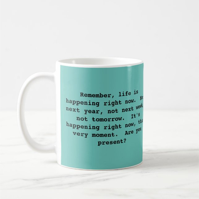 Caneca De Café Filosófico Mug Sobre viver no presente. (Esquerda)