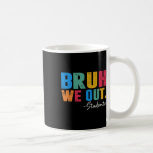 Caneca De Café Fim Cortês Do Ano Escolar Estudantes Verão Bruh Nó
