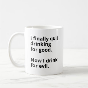 Caneca De Café Finalmente deixei o bebendo para sempre.