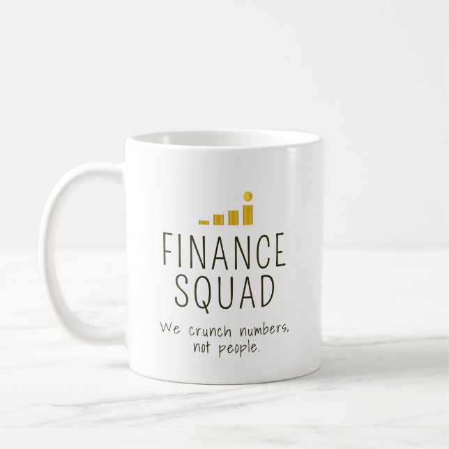 Caneca De Café Finance Squad – We Crunch Numbers, Not People (Esquerda)