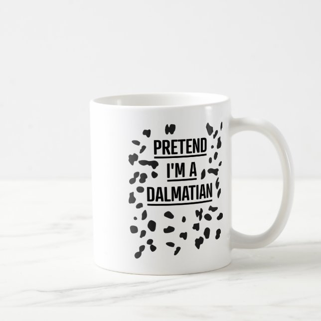 Caneca De Café Fingir que sou um Dalmaciano Camisa Engraçada Hall (Direita)