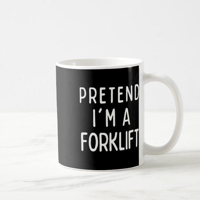 Caneca De Café Fingir que sou uma empilhadeira que combina com a  (Direita)