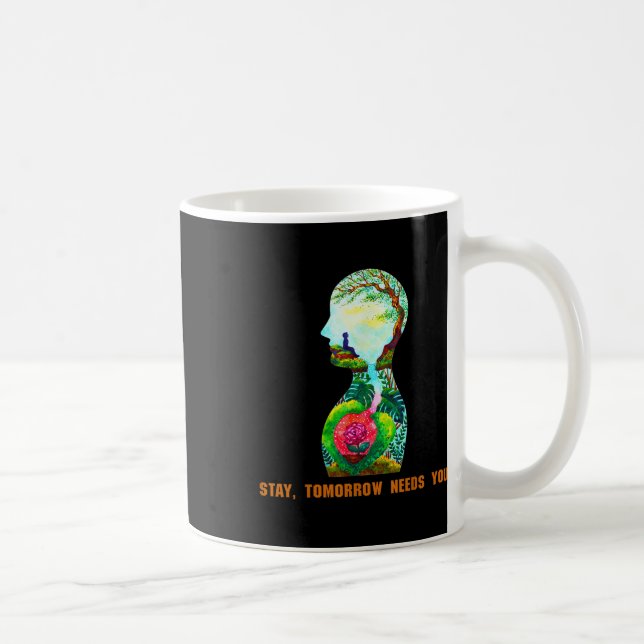 Caneca De Café Fique, Amanhã Precisa Que Você Prevena O Suicídio (Direita)