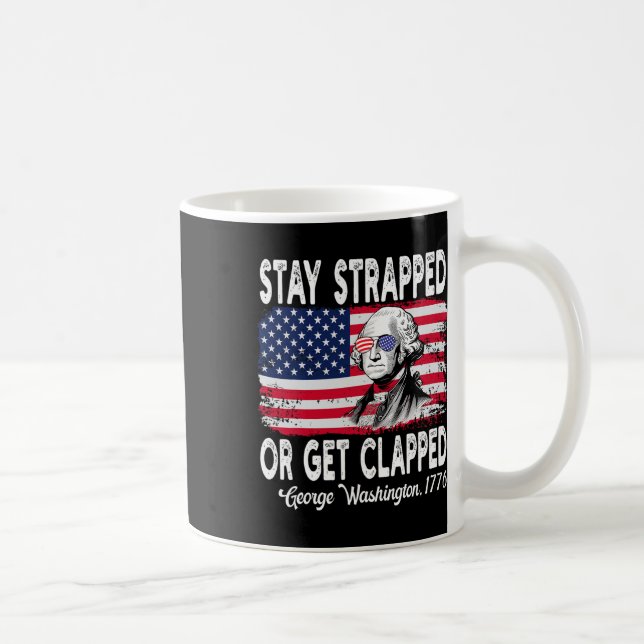 Caneca De Café Fique Armas ou Seja Aplaudido George Washington 4º (Direita)