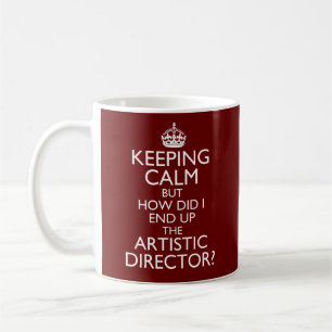 Caneca De Café Fique Calmo Como Acabei Com O Diretor Artístico Mu