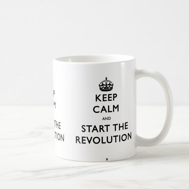 Caneca De Café Fique Calmo E Comece A Revolução (Direita)