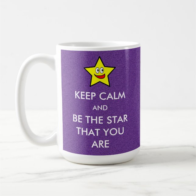Caneca De Café Fique Calmo E Seja A Estrela Que Você Está Com Gli (Esquerda)