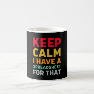 Caneca De Café Fique Calmo Eu Tenho Uma Folha De Cálculo Para Iss