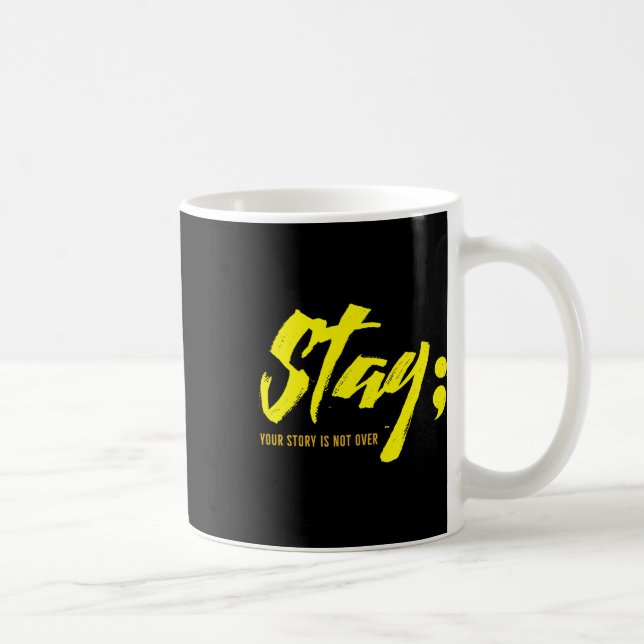 Caneca De Café Fique Com A Sua História Não É Sobre Suicídio Ment (Direita)