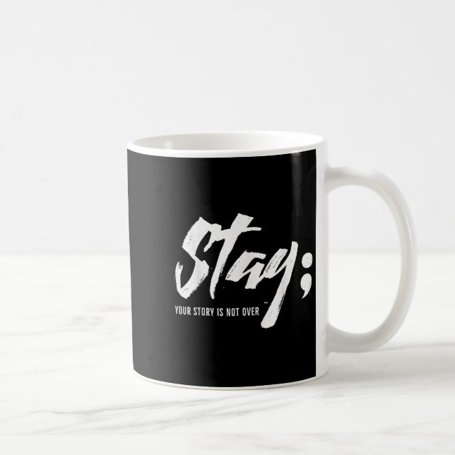 Caneca De Café Fique Com A Sua História Não É Sobre Suicídio Ment (Direita)