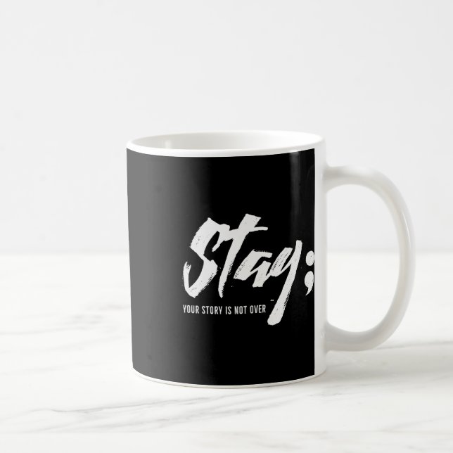 Caneca De Café Fique Com A Sua História Não É Sobre Suicídio Ment (Direita)
