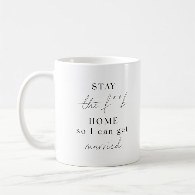 CANECA DE CAFÉ FIQUE EM CASA PARA ME CASAR. (Esquerda)