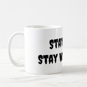 Caneca De Café Fique Estranho Fique Maravilhoso