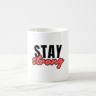 Caneca De Café Fique forte design de tipografia motivacional