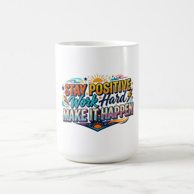 Caneca De Café Fique Positivo Trabalhe Duro Faça Acontecer Citaçã (Centro)
