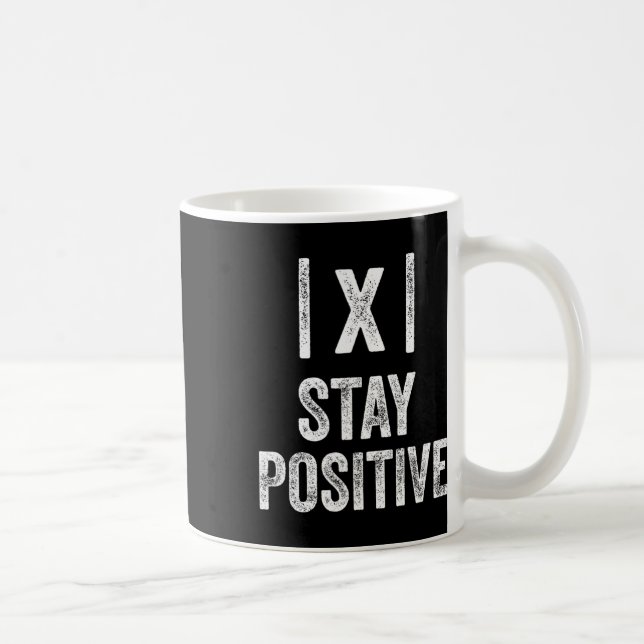 Caneca De Café Fique Positivo Valor Absoluto Matemática Professor (Direita)