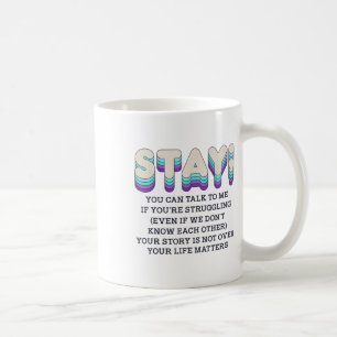 Caneca De Café Fique Prevenção à Consciencialização da Saúde Ment