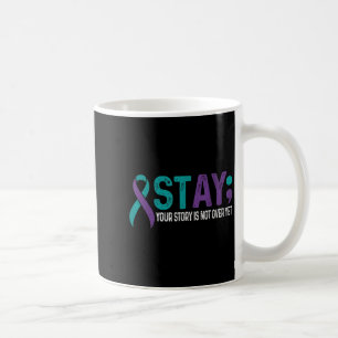 Caneca De Café Fique Sua História Ainda Não Terminou Prevenção do