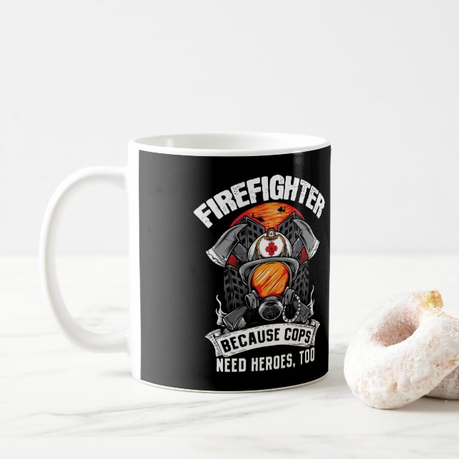 Caneca De Café Firefighters Because Cops Need Heroes Too Fireman (Com Donut)