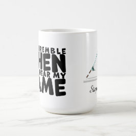 Caneca De Café Fish Tremble When They Hear My Name