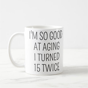 Caneca De Café Fiz 15 Anos Duas Vezes, 30º Aniversário Divertido