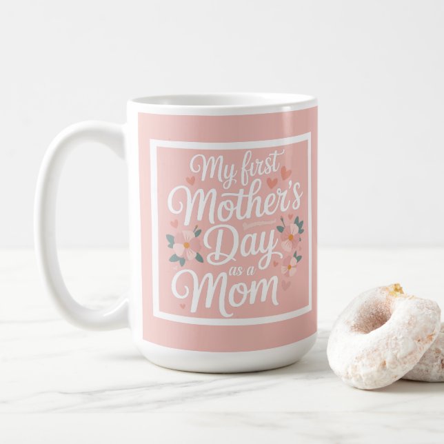 Caneca De Café Floral Rosa Primeiro Dia das Mães (Com Donut)
