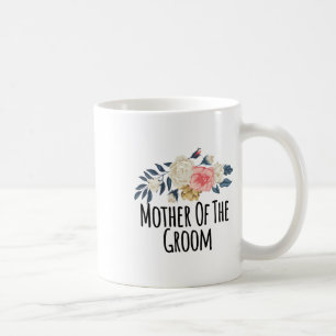 Caneca De Café Flores Florais Mãe Engraçada do Noivo Dizer Sa