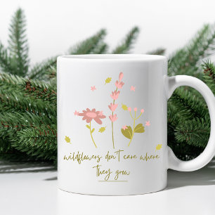 Caneca De Café Flores selvagens não se importam onde crescem
