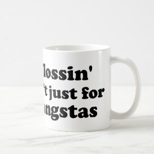Caneca De Café Flossin não é apenas para os gangstas (GRANDES)