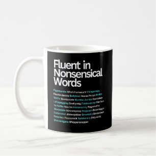 Caneca De Café Fluente em palavras absurdas, sarcástico