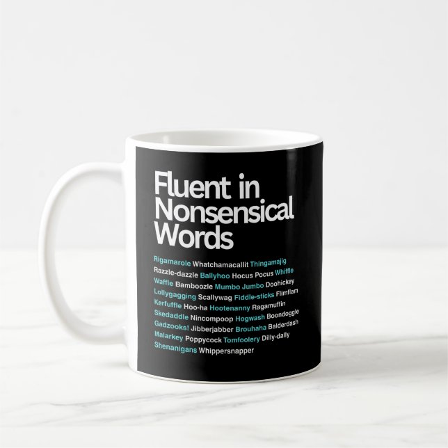 Caneca De Café Fluente em palavras absurdas, sarcástico (Esquerda)