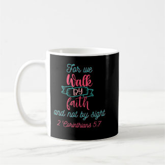 Caneca De Café For We Walk by Faith and not by Sight 