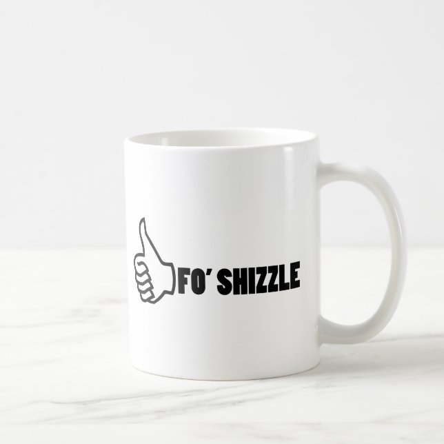 Caneca De Café Fo'Shizzle Thomb acima (Direita)