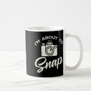 Caneca De Café Fotógrafo Câmera Estou Prestes A Tirar Foto Engraç