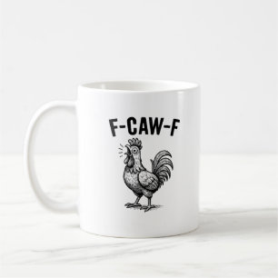 Caneca De Café Frango Engraçado F-Caw-F Gráfico Sarcástico