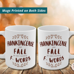 Caneca De Café Frankincense e Queda Minhas Duas Palavras F Favori