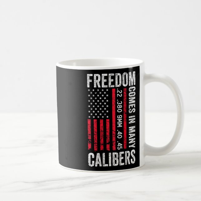 Caneca De Café Freedom Comes In Many Calibers - Funny Pro Gun (on (Direita)
