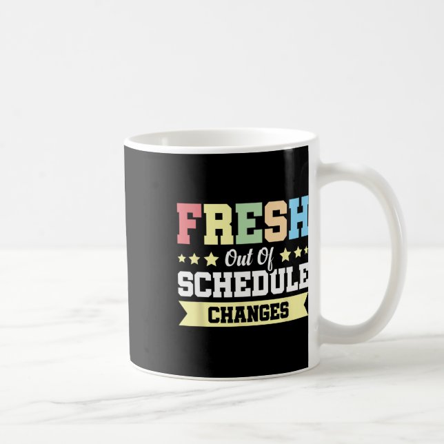 Caneca De Café Fresh Out Of Schedule Changes  (Direita)