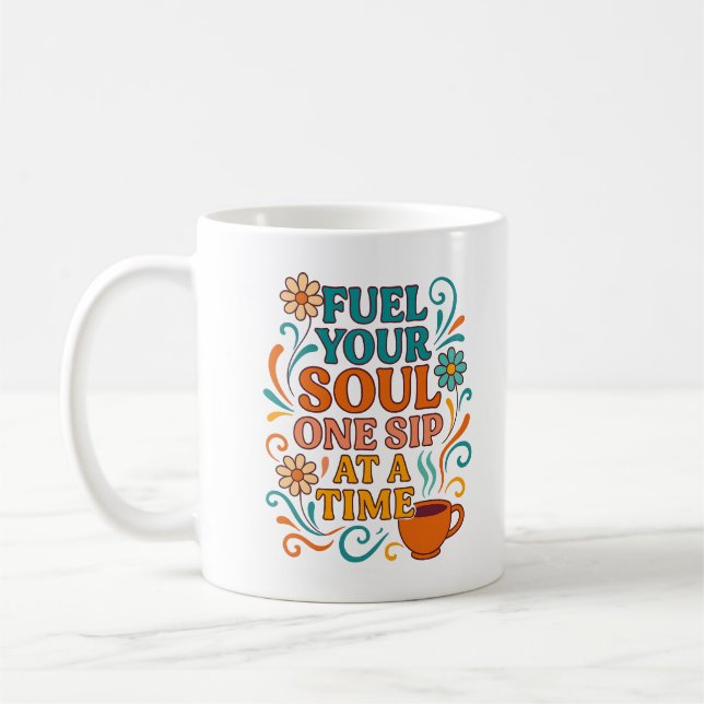 Caneca De Café Fuel Your Soul, One Sip at a Time – Cofffee Mug (Esquerda)