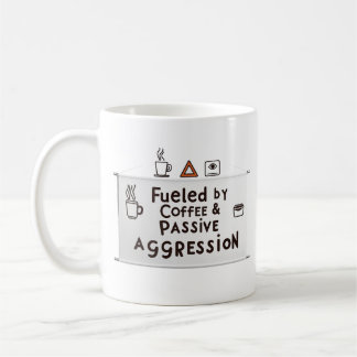 Caneca De Café Fueled by Coffee & Passive Aggression – Office Mug
