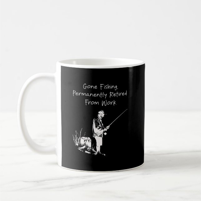 Caneca De Café Fui Pescar Aposentado Permanentemente Humor de Tra (Esquerda)
