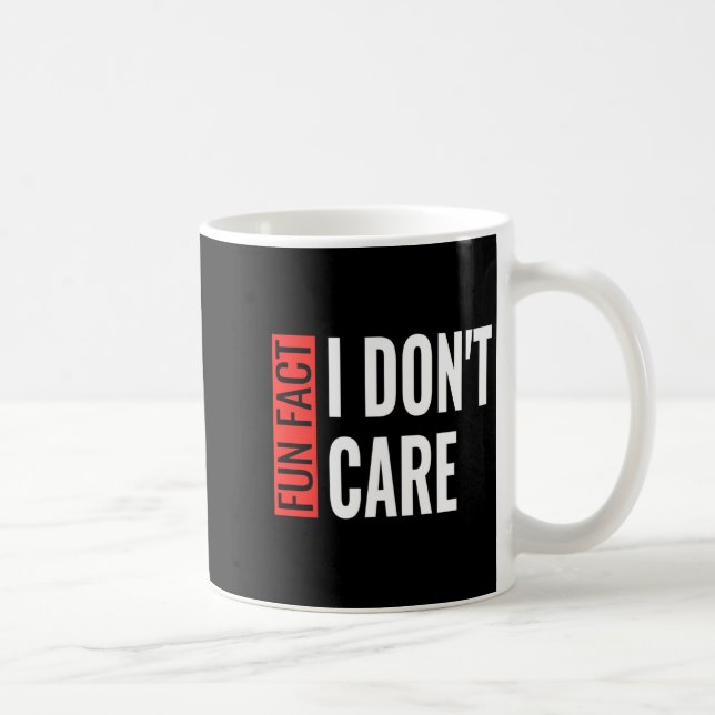 Caneca De Café Fun Fact I Don't Care Sarcastic Saying Humorous Lo (Direita)